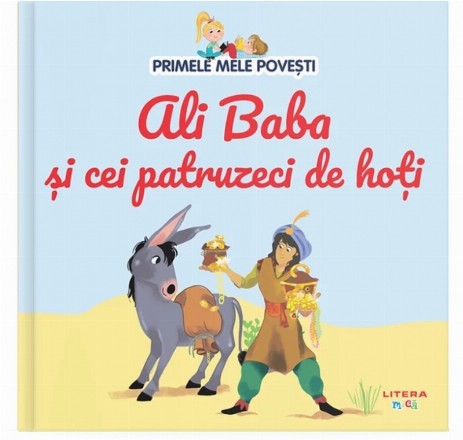 Ali Baba şi cei patruzeci de hoţi : primele mele poveşti