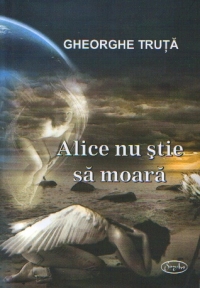 Alice nu stie sa moara