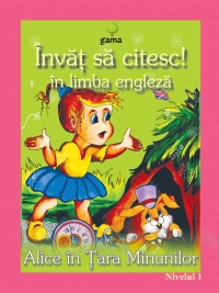 Invat sa citesc in limba engleza - Alice in Tara Minunilor