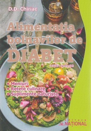 Alimentaţia bolnavilor de diabet : meniuri, reţete, suplimente naturiste