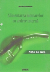 Alimentarea motoarelor cu ardere interna - Note de curs (Prezinta defect)