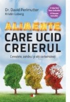 Alimente care ucid creierul. Cerealele, zaharul si alti carbohidrati