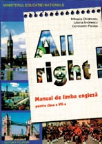 All Right. Manual de limba engleza clasa a VII-a. Anul VI de studiu