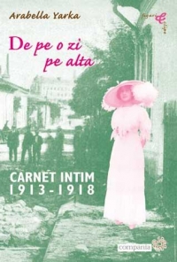 De pe o zi pe alta. Carnet intim (1913-1918)