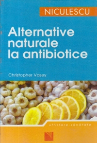 Alternative naturale la antibiotice