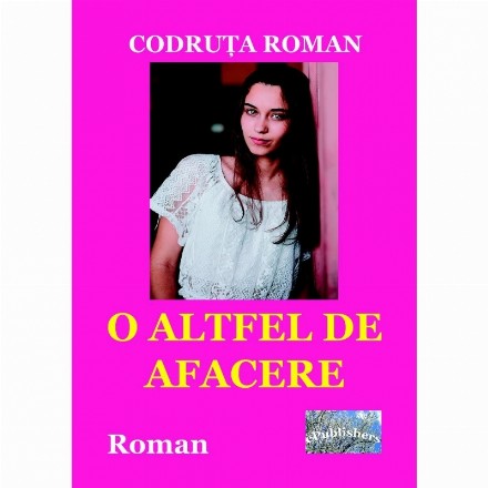 O altfel de afacere. Roman