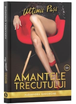 Amantele trecutului. Volumul 3: Ultimii pasi