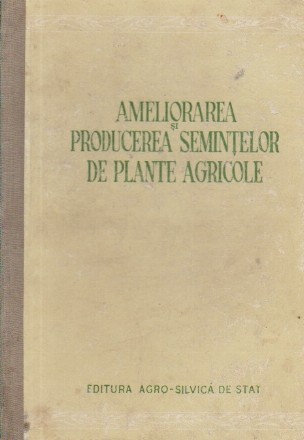 Ameliorarea si producerea semintelor de plante agricole