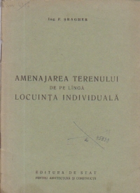 Amenajarea terenului de pe linga locuinta individuala