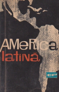 America Latina. Indreptar politic-economic