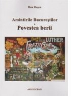 Amintirile Bucurestilor Povestea Berii