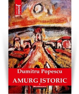 Amurg istoric. Volumul I