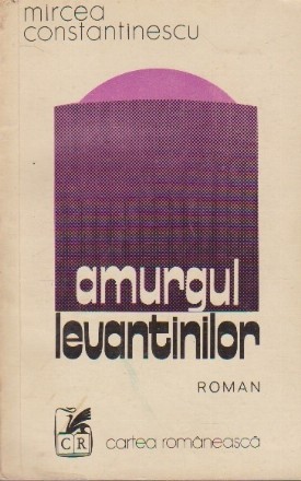 Amurgul levantinilor - roman - (cronica unor familii, 1877 - 1917)