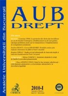 Analele Universitatii din Bucuresti - Seria Drept, nr. I din 2010