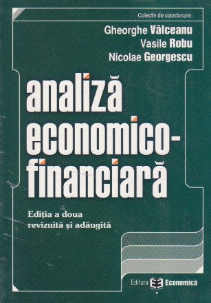 Analiza economico-financiara. Editia a doua revizuita si adaugita