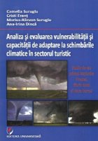 Analiza si evaluarea vulnerabilitatii si capacitatii de adaptare la schimbarile climatice in sectorul turistic