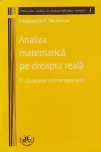 Analiza matematica pe dreapta reala - O abordare contemporana