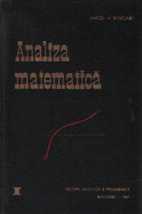 Analiza matematica, Volumul I - Algebra. Calculul diferential