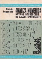 Analiza numerica. Notiuni introductive de calcul aproximativ