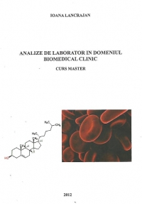 Analize de laborator in domeniul biomedical si clinic - Curs master