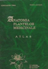 Anatomia plantelor medicinale - Atlas