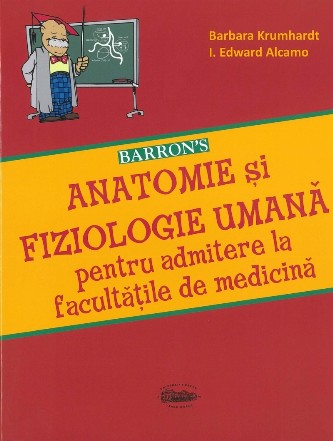 Anatomie şi fiziologie umană pentru admitere la facultăţile de medicină