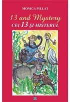 13 and Mystery. Cei 13 si misterul (editie bilingva)