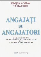 Angajati si angajatori - editia a VII-a - actualizata la 17 mai 2010