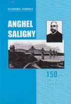 Anghel Saligny - 150 de ani de la nastere