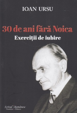 30 de ani fara Noica. Exercitii de iubire