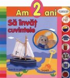 Am 2 ani - Sa invat cuvintele