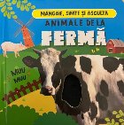 Animale de la fermă : mângâie, simte şi ascultă