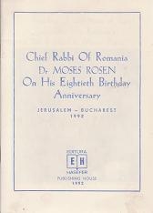 Aniversare 80 - Chief Rabbi Of Romania Dr. Moses Rosen On his eightieth Birthday Jerusalem - Bucharest 1992