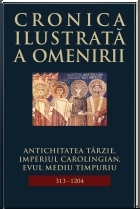 Cronica ilustrata a omenirii, vol. 5 - Antichitatea tarzie, Imperiul Carolingian, Evul mediu timpuriu (313-1204)