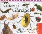 Antologia creaturilor uimitoare : Gaze si gandaci