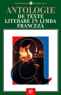 Antologie de texte literare in  limba franceza