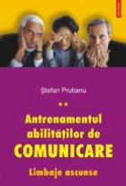 Antrenamentul abilitatilor de comunicare. Limbaje ascunse