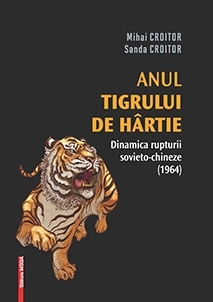 Anul tigrului de hartie. Dinamica rupturii sovieto-chineze (1964)