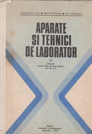 Aparate si tehnici de laborator. Manual pentru licee de specialitate anii IV si V