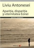 APARITIA DISPARITIA ETERNITATEA EONEI