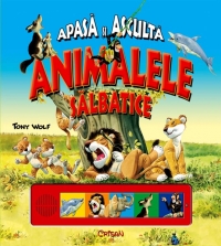 Apasa si asculta - Animalele salbatice