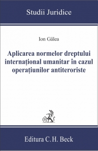 Aplicarea normelor dreptului international umanitar in cazul operatiunilor antiteroriste