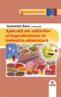 Aplicatii ale aditivilor si ingredientelor in industria alimentara