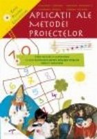 Aplicatii ale metodei proiectelor. Ghid pentru educatoare