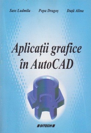 Aplicatii Grafice in AutoCAD