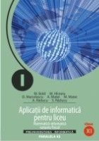 Aplicatii de informatica pentru liceu. Matematica - informatica clasa a XI-a varianta C++