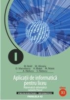 Aplicatii de informatica pentru liceu. Matematica - informatica clasa a XI-a varianta C++