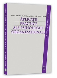 APLICATII PRACTICE ALE PSIHOLOGIEI ORGANIZATIONALE