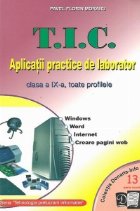 T.I.C. Aplicatii practice de laborator, clasa a IX-a, toate profilele (Colectia Donaris-Info nr. 13)