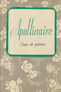 Apollinaire - Choix de poemes / Apollinaire - Culegere de poezii (l. franceza)